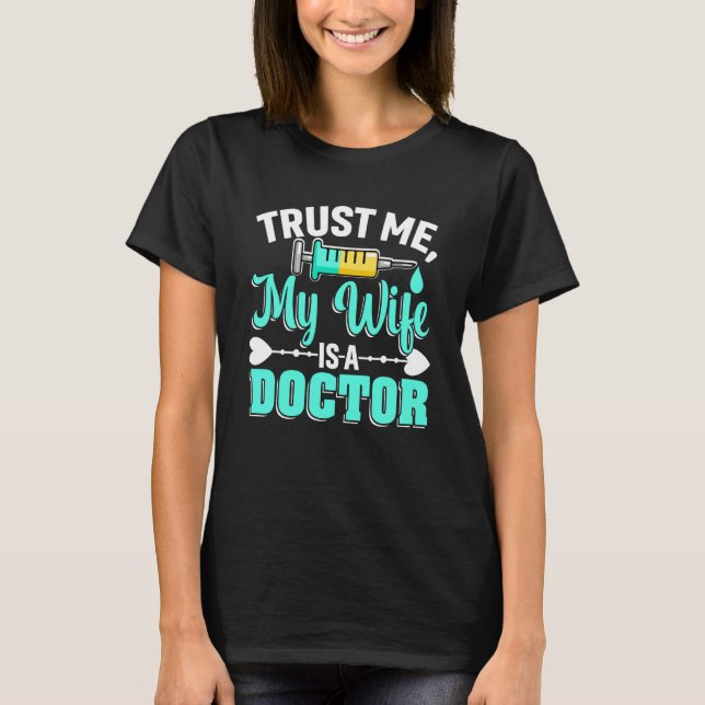 Wife Is A Doctor Med School Medical Students Docto T-Shirt (Vorderseite)