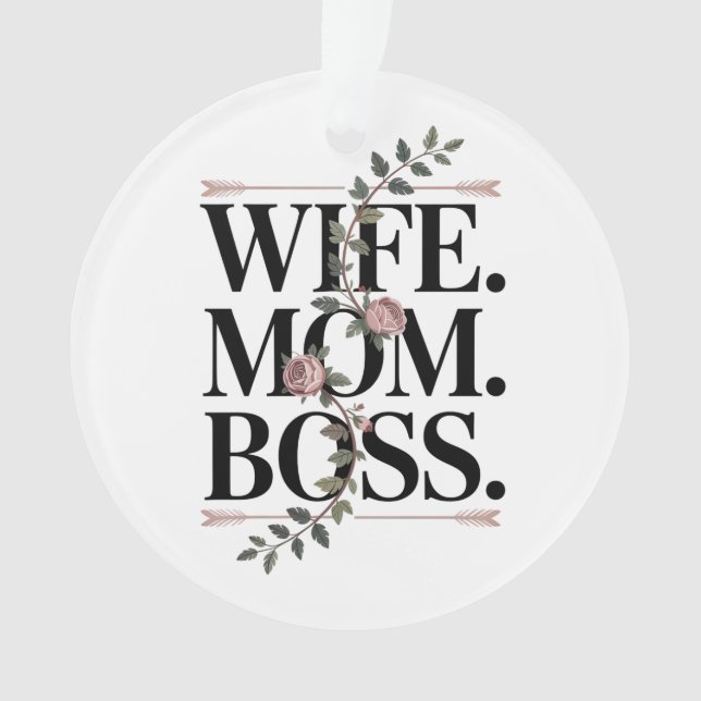 Wife. Mom. Boss. Ornament (Vorderseite)