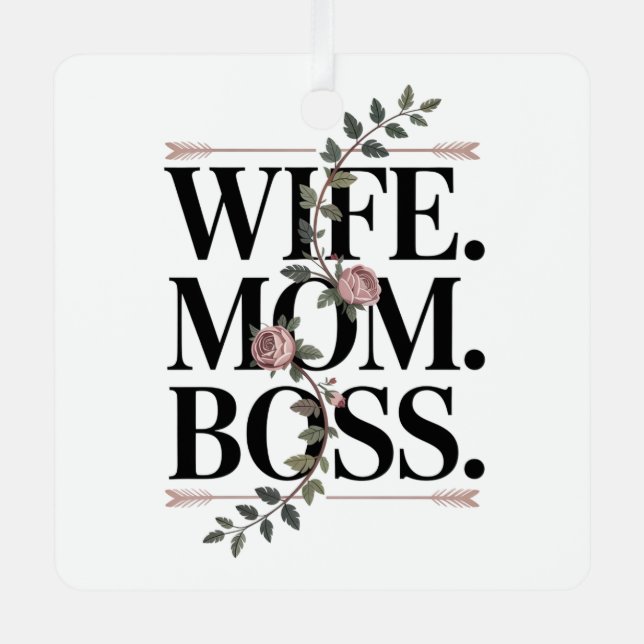 Wife. Mom. Boss. Ornament Aus Metall (Vorderseite)