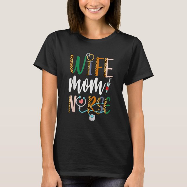 Wife Mom Nurse Womens RN LPN Mothers Day Nurse Wee T-Shirt (Vorderseite)