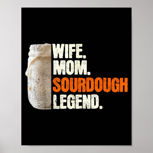 Wife Mom Sourdough Legend Funny Mother Sourdough P Poster (Vorne)