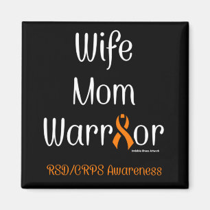 Wife Mom Warrior... RSD/CRPS Magnet