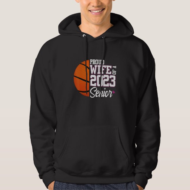 Wife Of 2023 Senior Basketball Player Sports Lover Hoodie (Vorderseite)