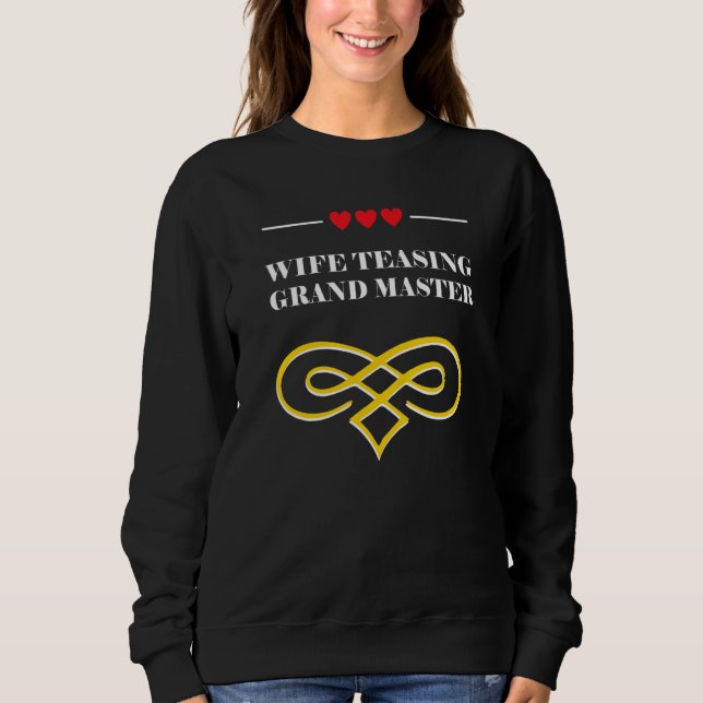 Wife Teasing Grand Master  Wedding Anniversary Hum Sweatshirt (Vorderseite)