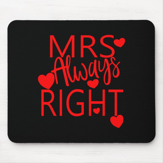 Wife Valentines Gift From Husband Mrs Always Right Mousepad (Vorne)