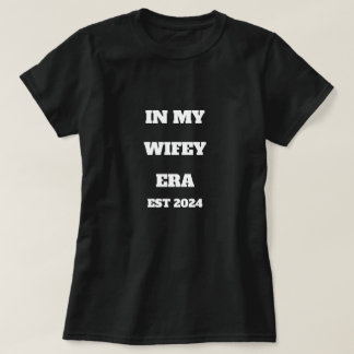 Wifey Era T-Shirt