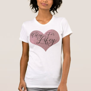 Wifey for Lifey Quote Rose Gold Glitzer Herz T-Shirt