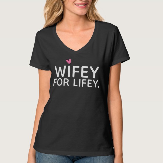 WIFEY FOR LIFEY - zurück hat MRS und Nachnamen T-Shirt (Vorderseite)