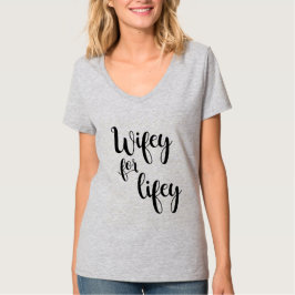 Wifey für Lifey Bride Gift Shirt