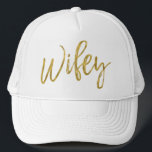 Wifey Gold Foil und White Trucker Hat Truckerkappe<br><div class="desc">Wifey Gold Foil und White Trucker Hut für sie.</div>