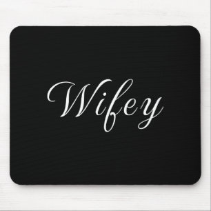 Wifey Modern Black Script White Frauen Mousepad