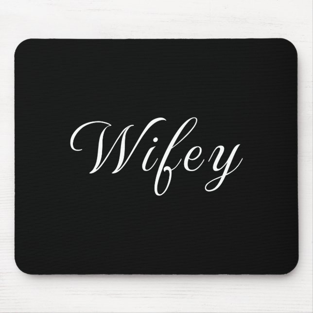 Wifey Modern Black Script White Frauen Mousepad (Vorne)