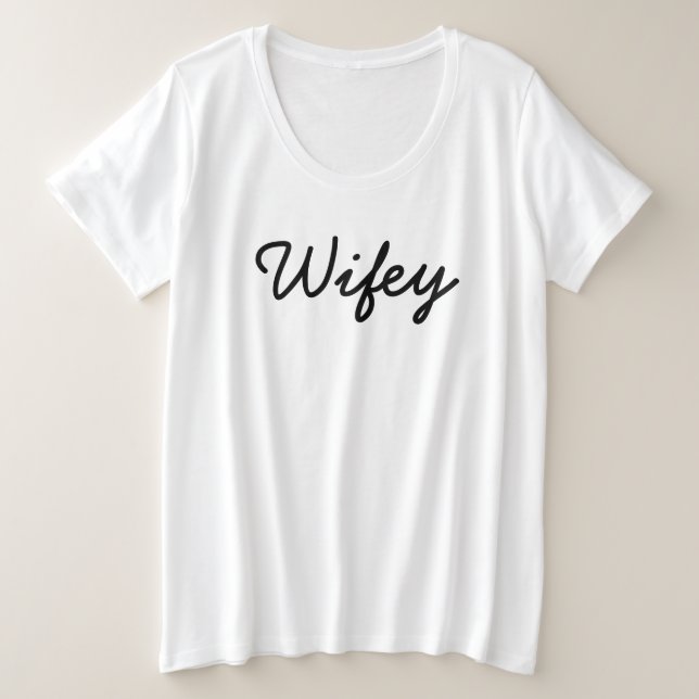 Wifey Modern Black Script White , Geschenk für Ehe Große Größe T-Shirt (Design vorne)