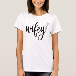 Wifey Modern Script Weiße Damen T-Shirt
