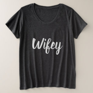 Wifey plus Größen-T - Shirt