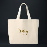 Wifey tote jumbo stoffbeutel<br><div class="desc">Perfect for a honeymoon getaway! Wifey tote for the engaged or married bride!</div>