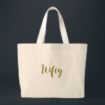 Wifey tote jumbo stoffbeutel<br><div class="desc">Perfect for a honeymoon getaway! Wifey tote for the engaged or married bride!</div>