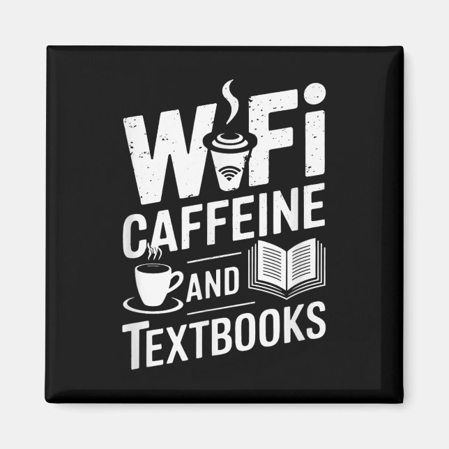 Wifi Caffeine And Textbooks  Magnet (Vorne)