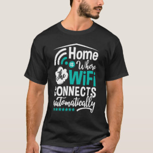 Wifi Router Internet Password Quotes Computer Wlan T-Shirt