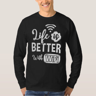 WiFi Router Internet Password Quotes Computer Worl T-Shirt