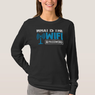 WiFi Router Internet Password Quotes Computer Worl T-Shirt