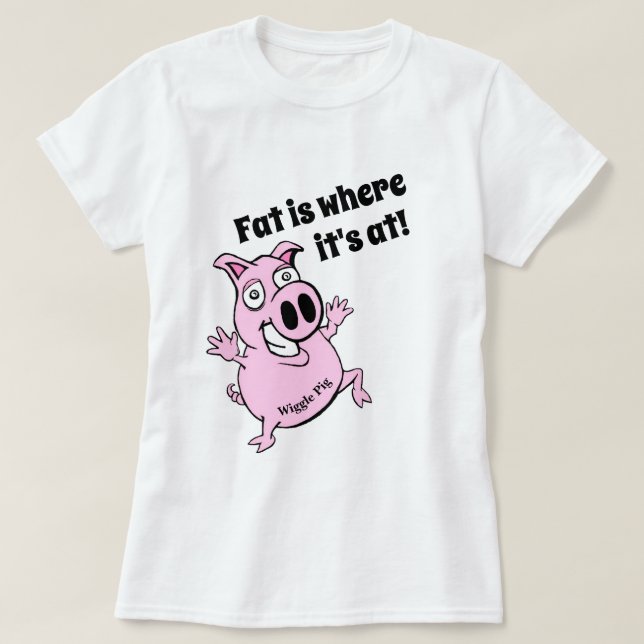 WIGGLE PIG-Neuheit-T - Shirt für Frauenfreude (Design vorne)