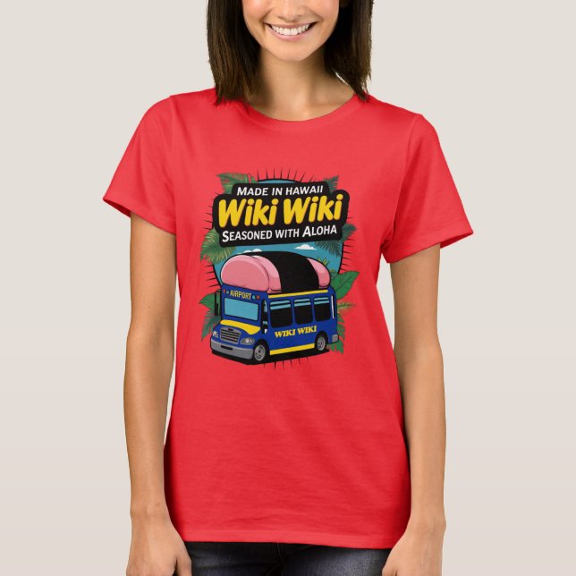 Wiki-Wiki Honolulu Airport Bus T - Shirt (Vorderseite)
