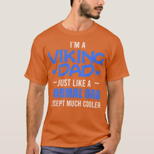 Wiking Ich bin ein Wikinger-Vater, genau wie ein n T-Shirt