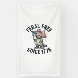 Wild aber frei seit 1776 Waschbär Patriotisches Sh Banner