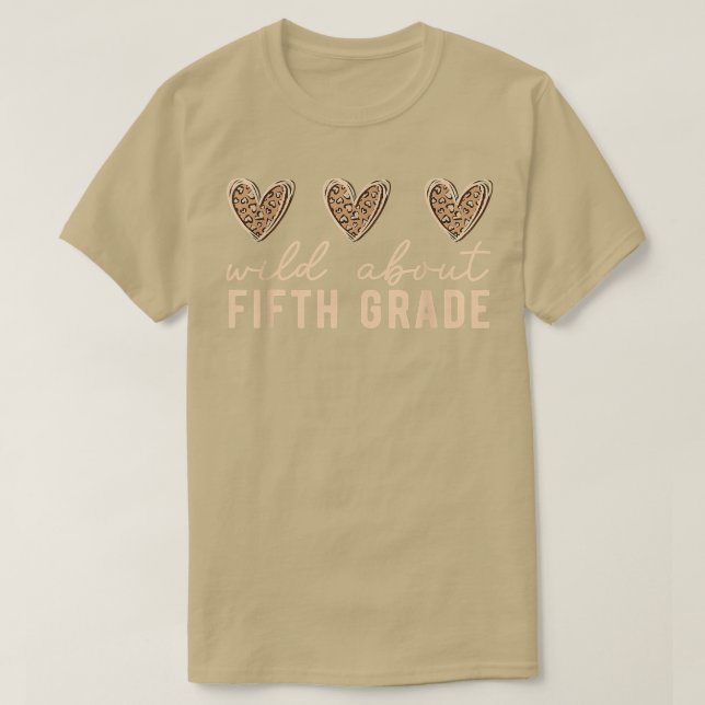 Wild about 5th Grade Teacher Leopard Hearts Back t T-Shirt (Design vorne)