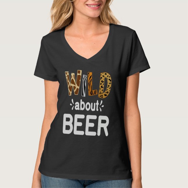 Wild About Beer  Beer Drinking   T-Shirt (Vorderseite)