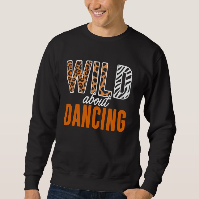 WILD About Dancing Sweatshirt (Vorderseite)
