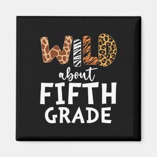 Wild About Fifth Grade Lehrer Schüler Byck To Sc Magnet