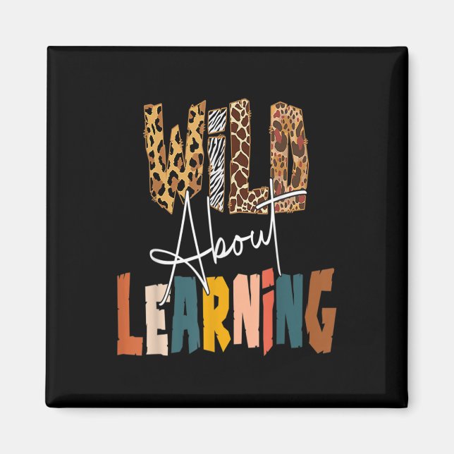 Wild About Learning Lehrer Byck Zur Schule Unterri Magnet (Vorne)