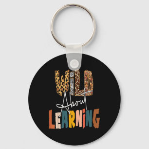 Wild About Learning Lehrer Byck Zur Schule Unterri Schlüsselanhänger