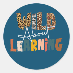 Wild About Learning Lehrer Zurück zur Schule Runder Aufkleber