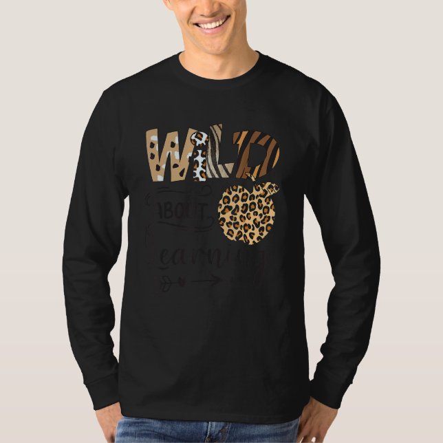 Wild About Learning Teacher Back To School Teachin T-Shirt (Vorderseite)
