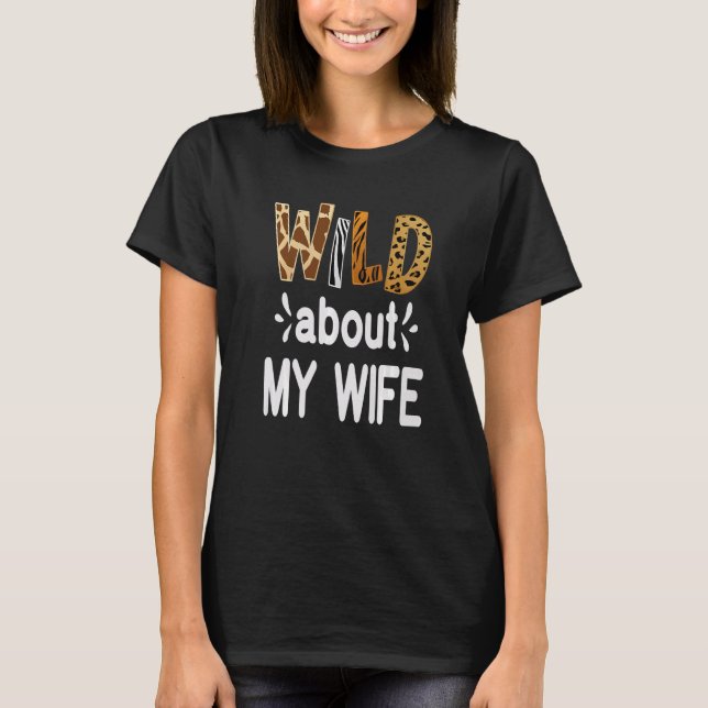 Wild About My Wife Married Couple Husband T-Shirt (Vorderseite)