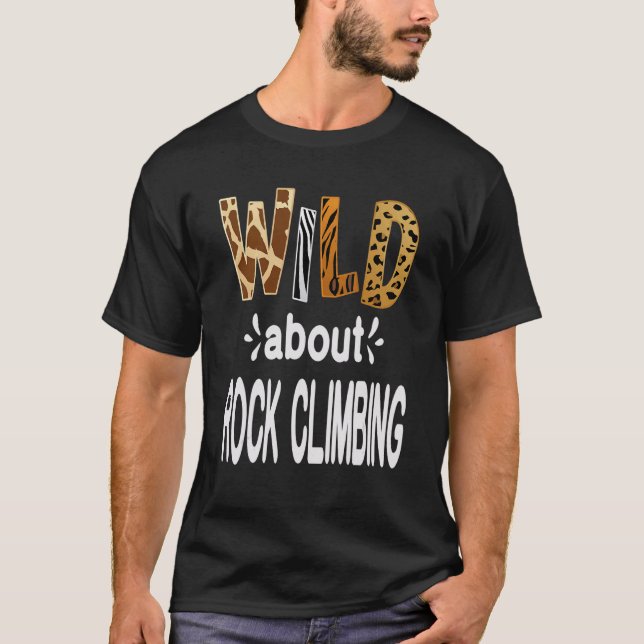 Wild About Rock Climbing T-Shirt (Vorderseite)