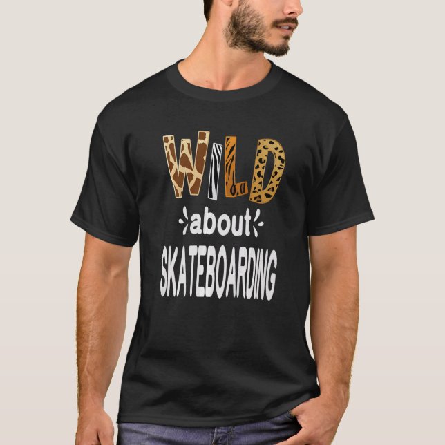 Wild About Skateboarding T-Shirt (Vorderseite)