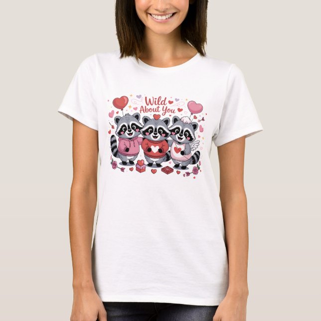Wild About You Cute Raccoon Valentine Squad T-Shirt (Vorderseite)