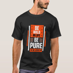 Wild and Free Shirt für leidenschaftliches Leben