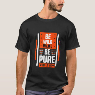 Wild and Free Shirt für leidenschaftliches Leben