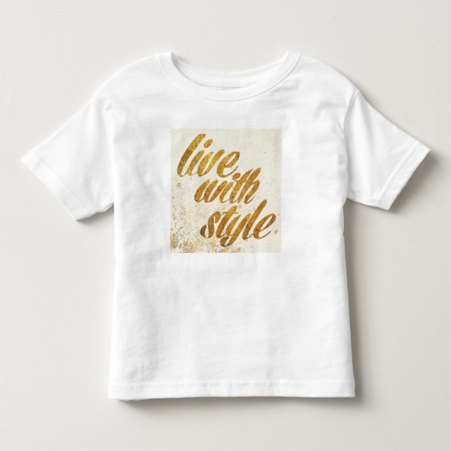 Wild Apple | Live with Style - Girl Quote Kleinkind T-shirt (Vorderseite)