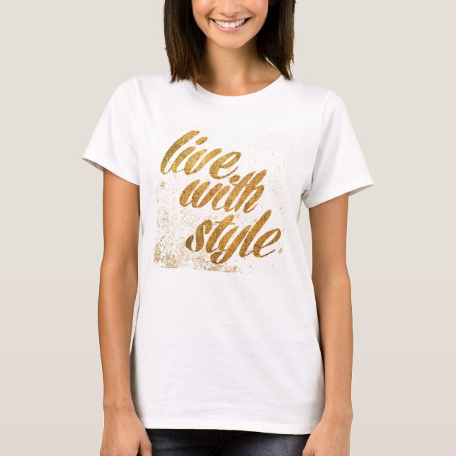 Wild Apple | Live with Style - Girl Quote T-Shirt (Vorderseite)