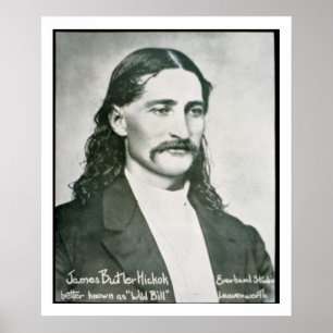 'Wild Bill' Hickok (b/w photo) Poster