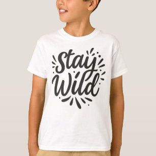Wild bleibe - Eure innere Kraft einbringen T-Shirt