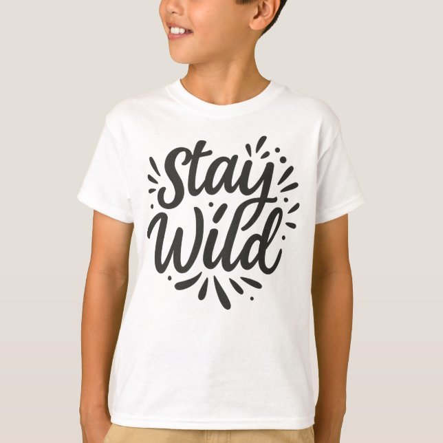 Wild bleibe - Eure innere Kraft einbringen T-Shirt (Vorderseite)