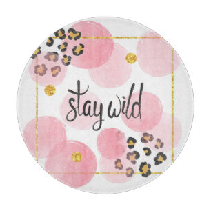 Wild bleibe, Leopardendruck, rosa Kreise Schneidebrett