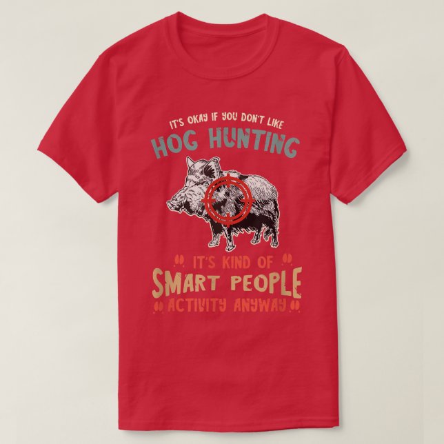 Wild Boar Smart People Activity Wild Hog Hunter Wi T-Shirt (Design vorne)